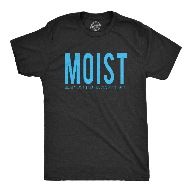 men's printed logo t-shirts -Moist One Person You Know Hates This Word Men's T Shirt